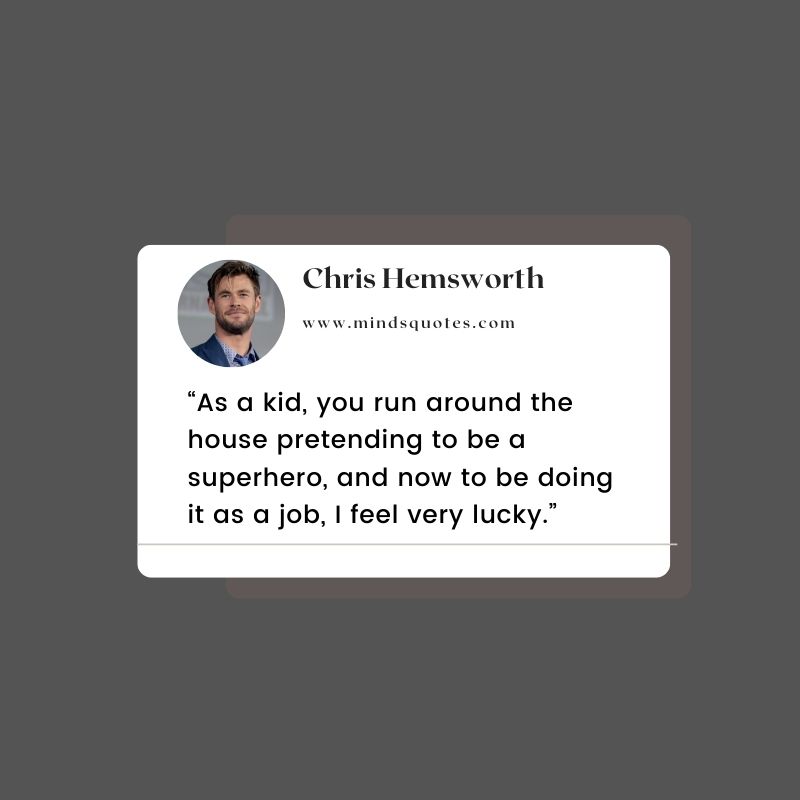 28+ BEST Chris Hemsworth Quotes Superhero Thor 7 chris hemsworth Quotes Superhero