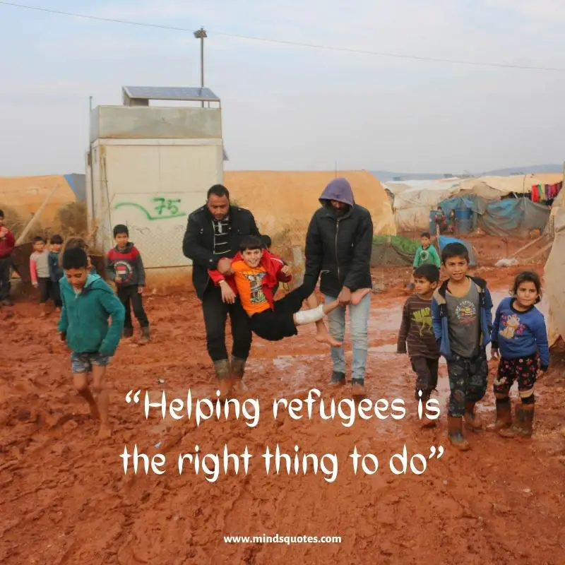 61+ BEST World Refugee Day Quotes, Messages & Slogans 13 helping refugee quotes