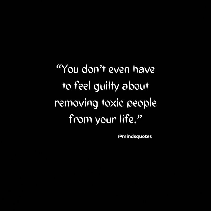 132 Toxic Relationship Quotes About Getting Out & Moving On 11 leaving a toxic relationship quotes
