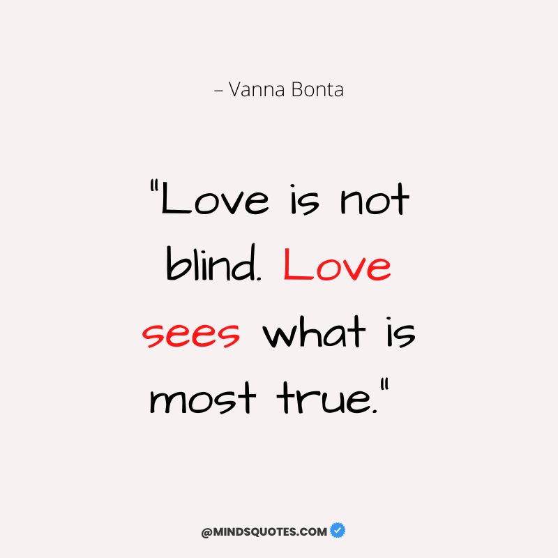 113+ BEST Blind Love Quotes About The Power Of Love 11 love blinds you quotes