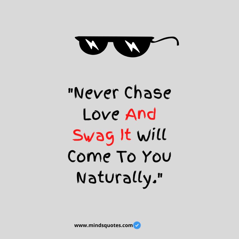 100 Most Swag Quotes For Attitude To Make You Look Cool 8 love swag quotes