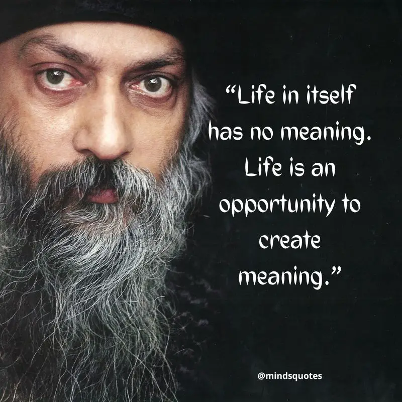 50 Deep Osho Quotes That Will Make You Rethink Life, Love 9 osho quotes about life