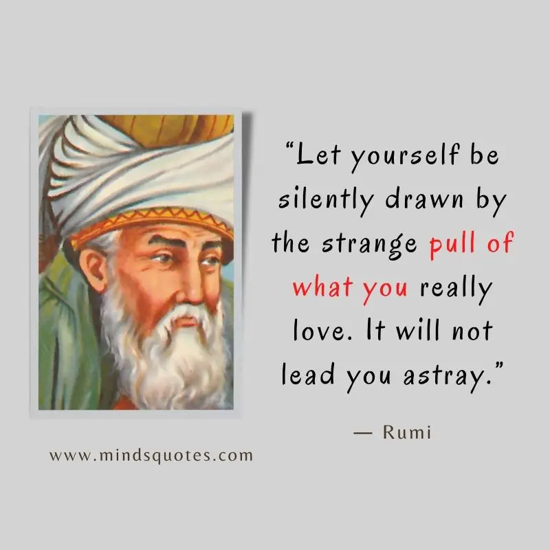 133+ inspiring Rumi Quotes On Life, Love, And Happiness 7 rumi best quotes