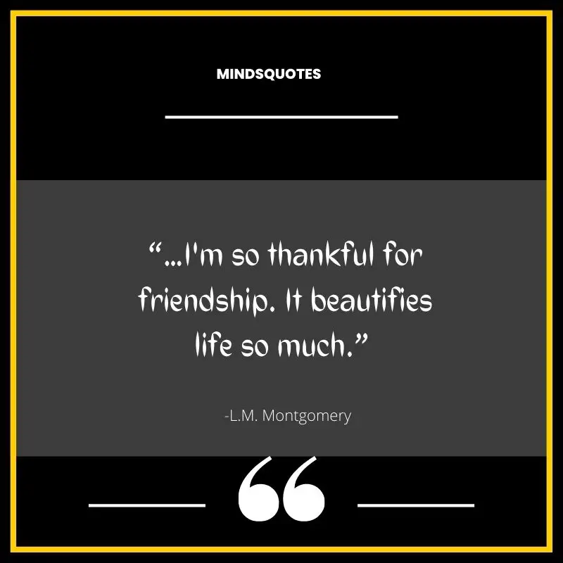 87+ BEST Quotes of Thankfulness & Gratitude in English 22 thank you for being my friend quotes