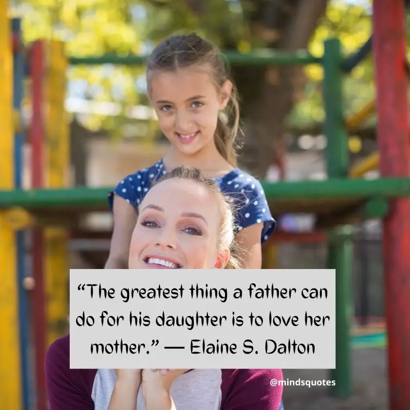 70+ BEST Inspiring Daughter Quotes From Fathers & Mothers 15 touching mother-daughter quotes
