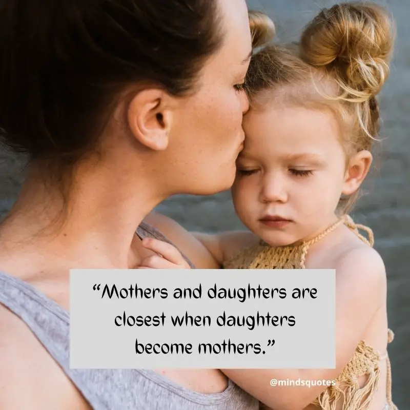 70+ BEST Inspiring Daughter Quotes From Fathers & Mothers 16 word for mother-daughter bond