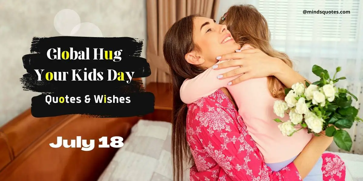 50 BEST Global Hug Your Kids Day Quotes, Wishes & Messages