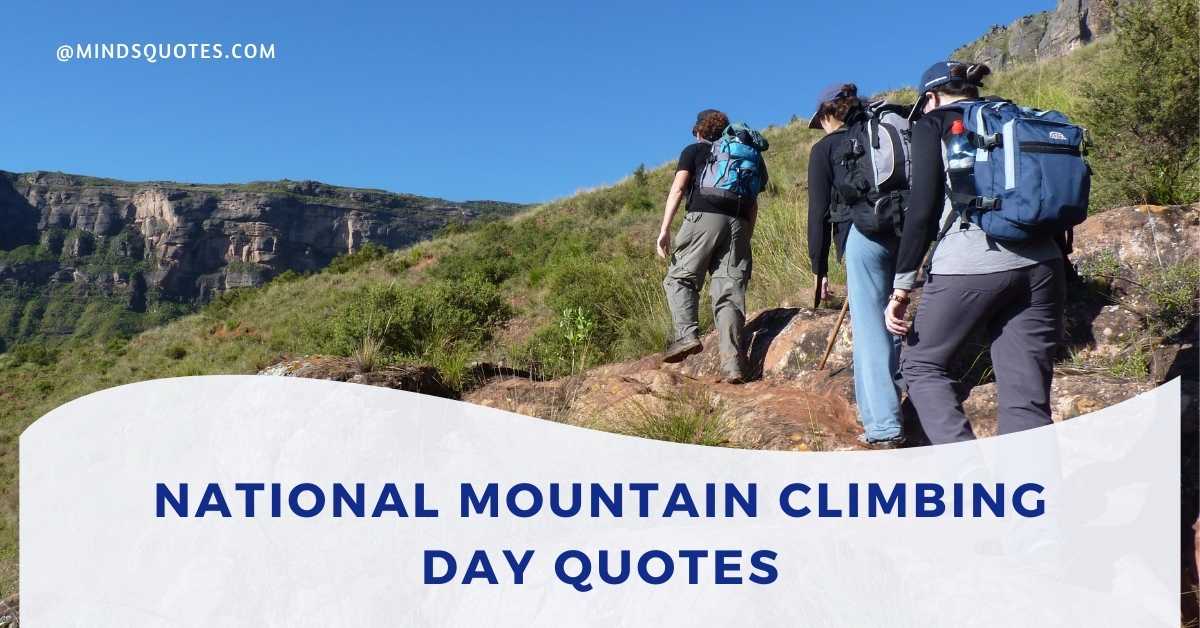 29 National Mountain Climbing Day Quotes, Wishes & Message