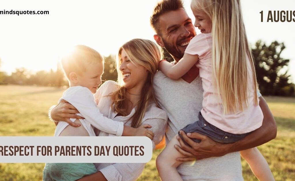 35+ BEST Respect For Parents Day Quotes, Wishes & Message