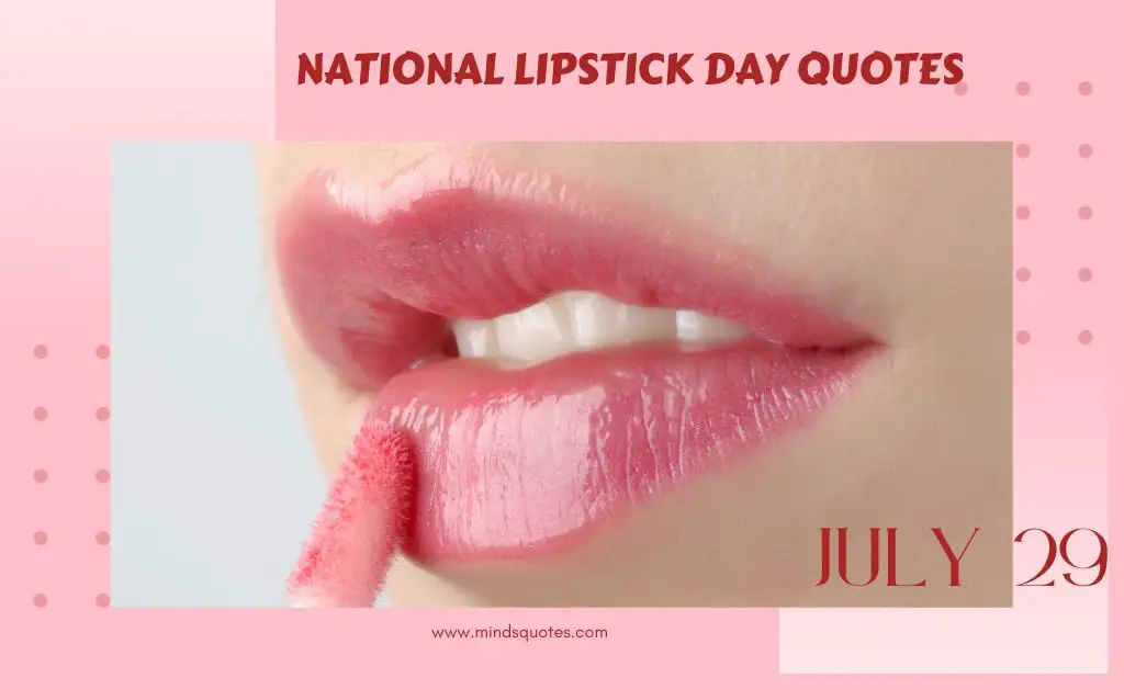 37+ BEST National Lipstick Day Quotes, Wishes & Message
