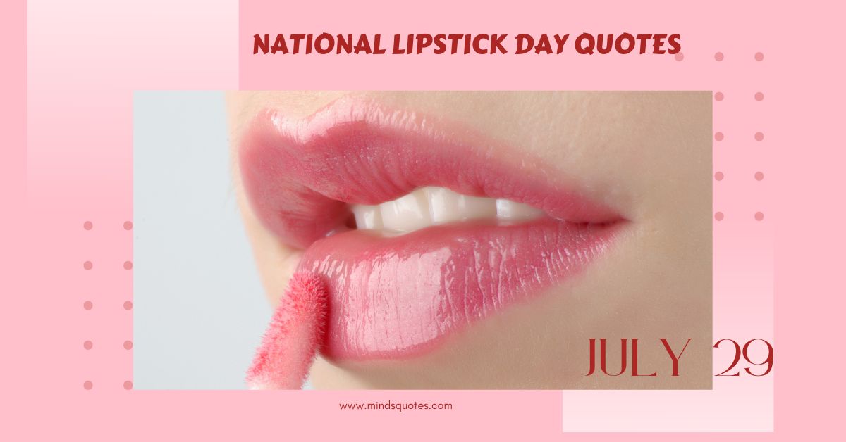 37+ BEST National Lipstick Day Quotes, Wishes & Message