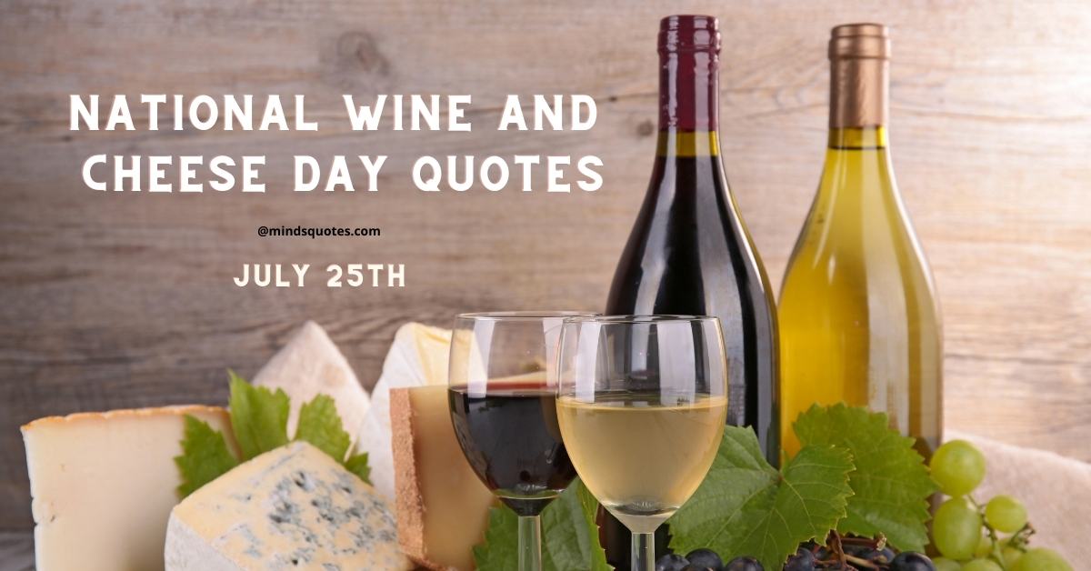 39 BEST National Wine and Cheese Day Quotes, Messages