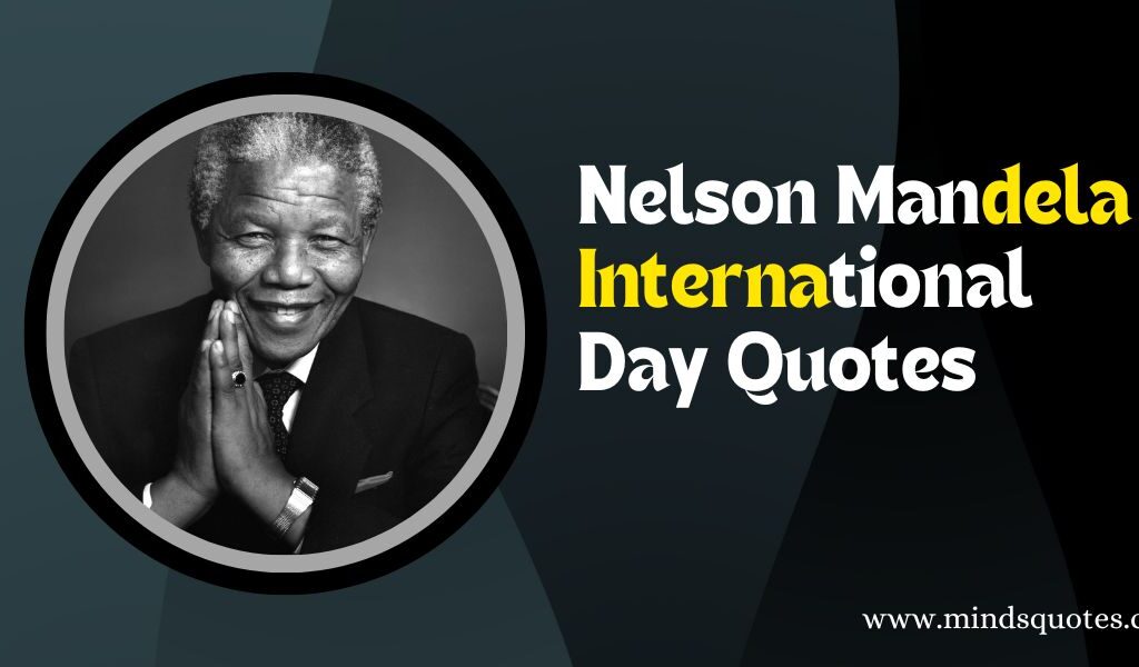 40+ BEST Nelson Mandela International Day Quotes & Wishes