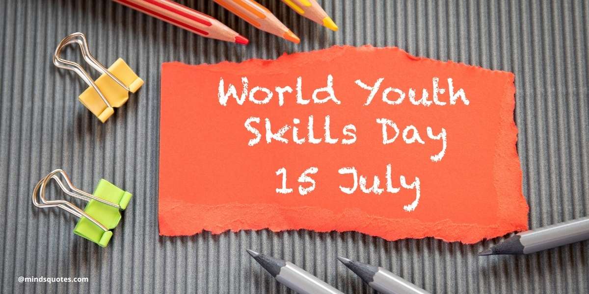 40+ BEST World Youth Skills Day Quotes, Wishes & Message
