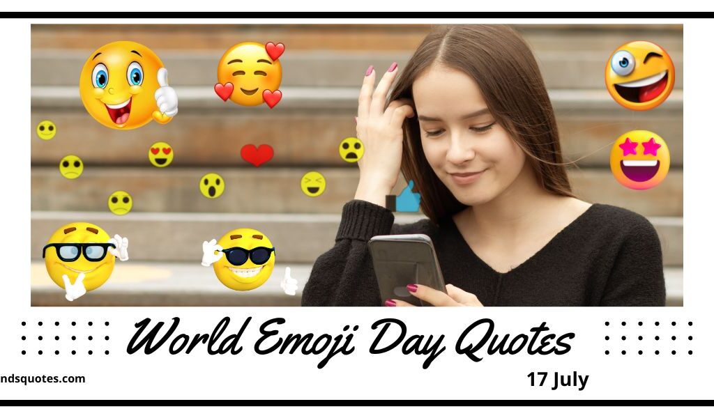41+ BEST World Emoji Day Quotes, Wishes & Message 2022