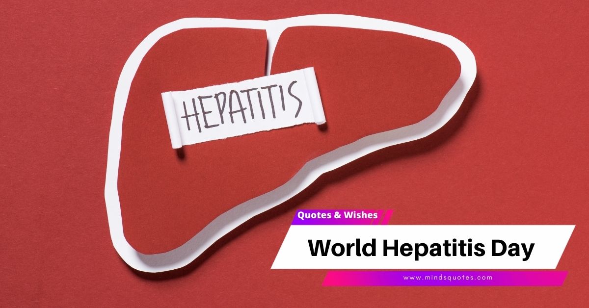 44 World Hepatitis Day Quotes, Wishes & Messages, Slogans