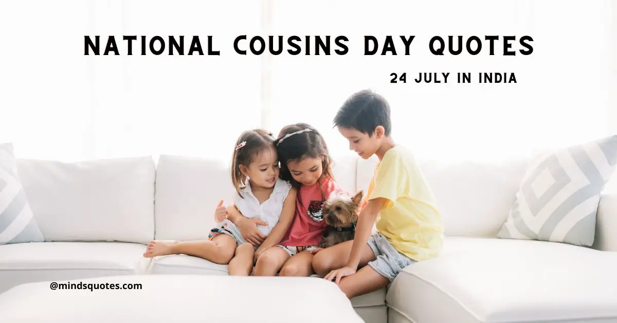 48 National Cousins Day Quotes, Wishes & Message [2023]