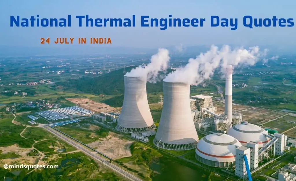 51+ BEST National Thermal Engineer Day Quotes, Wishes & Message July 24