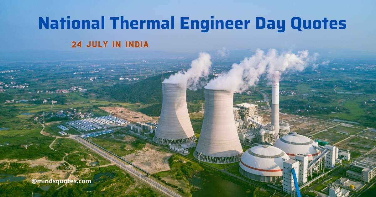 51+ BEST National Thermal Engineer Day Quotes, Wishes & Message July 24