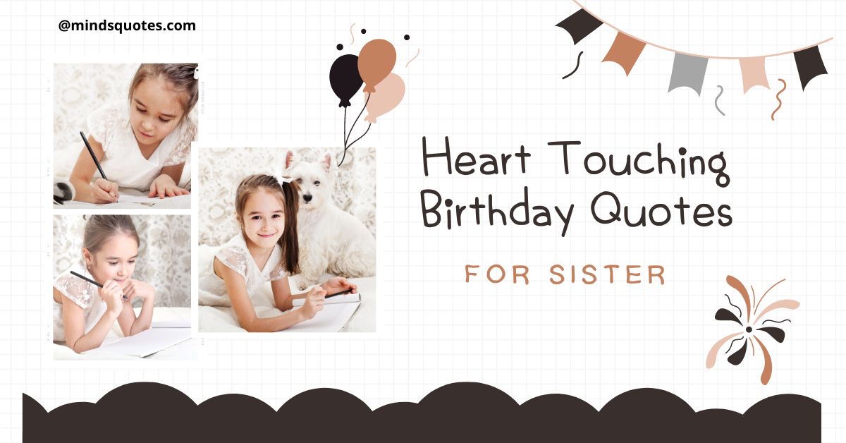57+ BEST Heart Touching Birthday Quotes for Sister