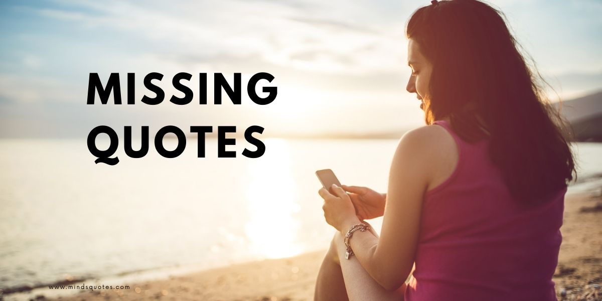 57+ Inspiring Missing Quotes for Him & Her
