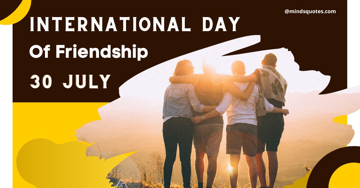 72 International Friendship Day Quotes & Wishes, Messages