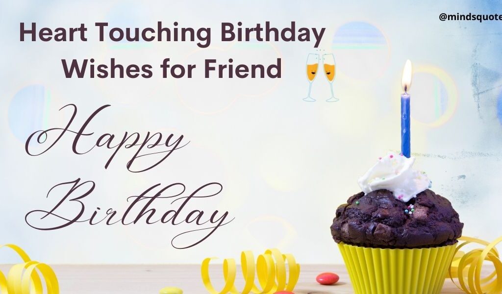 85+ BEST Heart Touching Birthday Wishes for Friend