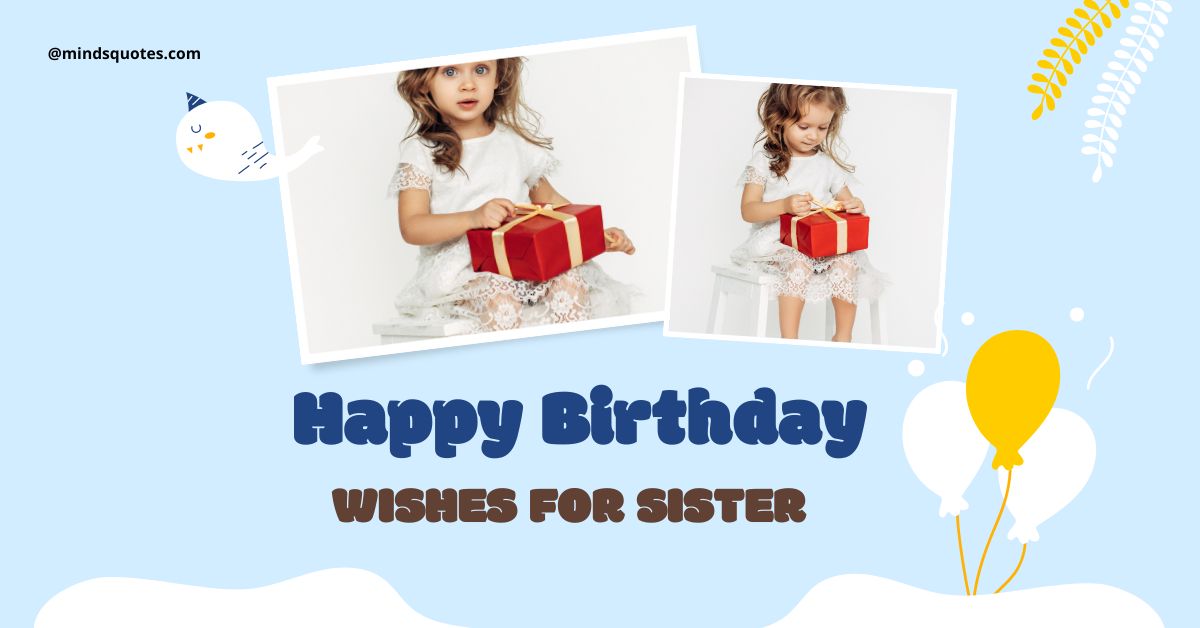 89+ BEST Heart Touching Birthday Wishes for Sister & Message