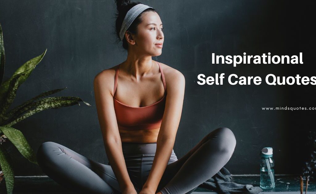 91+ BEST Inspirational Self Care Quotes