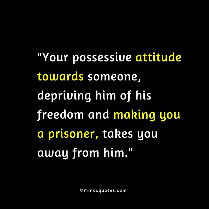 100 BEST Possessive Quotes To Help You In Your Relationships 25 Attitude Possessive Quotes