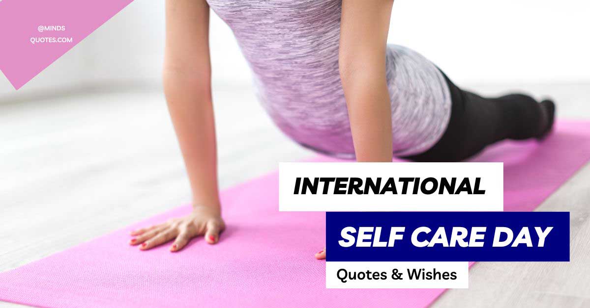 BEST International Self Care Day Quotes, Wishes & Message