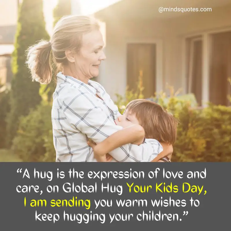 50 BEST Global Hug Your Kids Day Quotes, Wishes & Messages 5 Global Hug Your Kids Day Wishes
