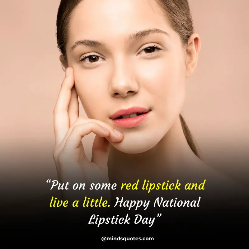 37+ BEST National Lipstick Day Quotes, Wishes & Messages 14 Happy National Lipstick Day Message 2022