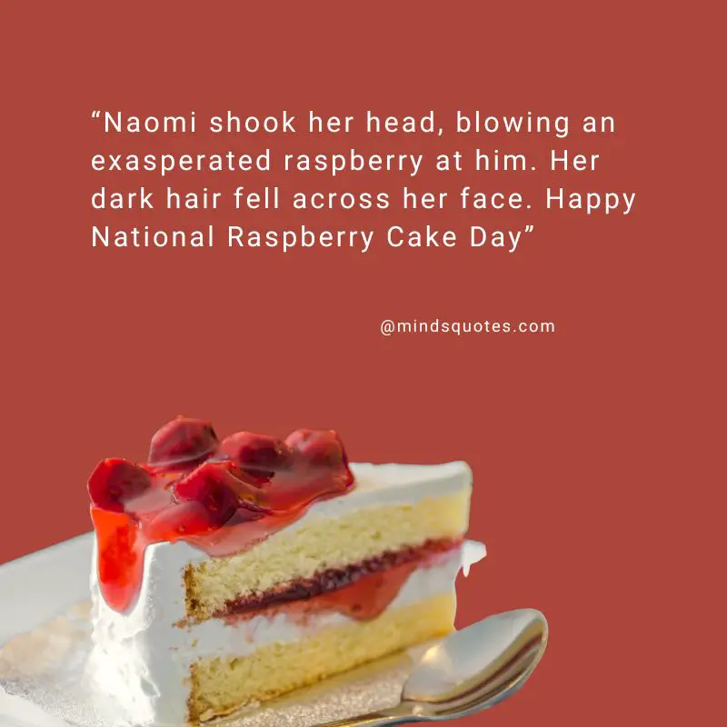 26 BEST Happy National Raspberry Cake Day Quotes & Wishes 12 Happy National Raspberry Cake Day Message