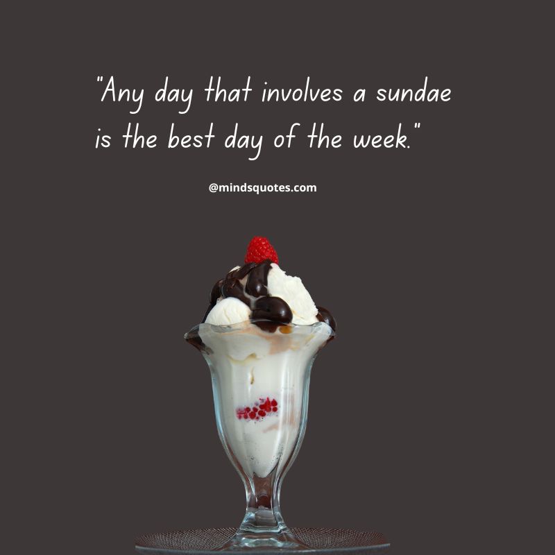 50 National Hot Fudge Sundae Day Quotes, Wishes & Messages 3 Hot Fudge Sundae Day Quotes