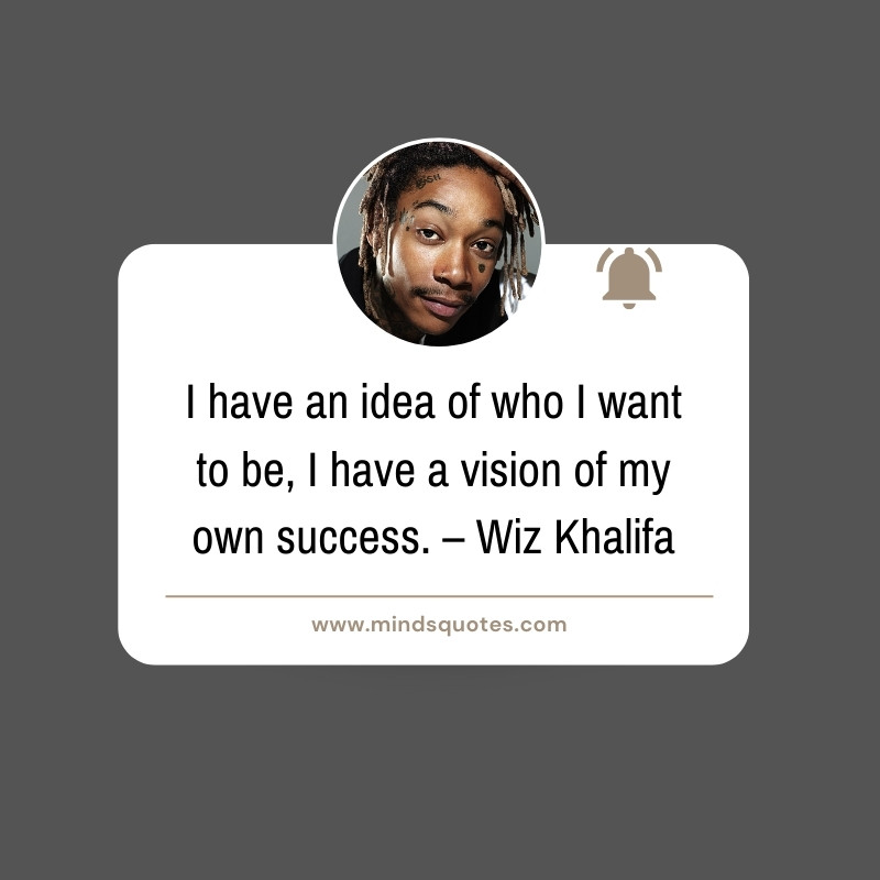 Inspirational Wiz Khalifa Quotes