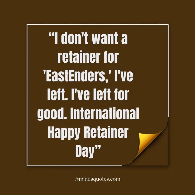 10 BEST international Retainer Day Quotes, Wishes & Message 5 International Retainer Day Wishes & Message