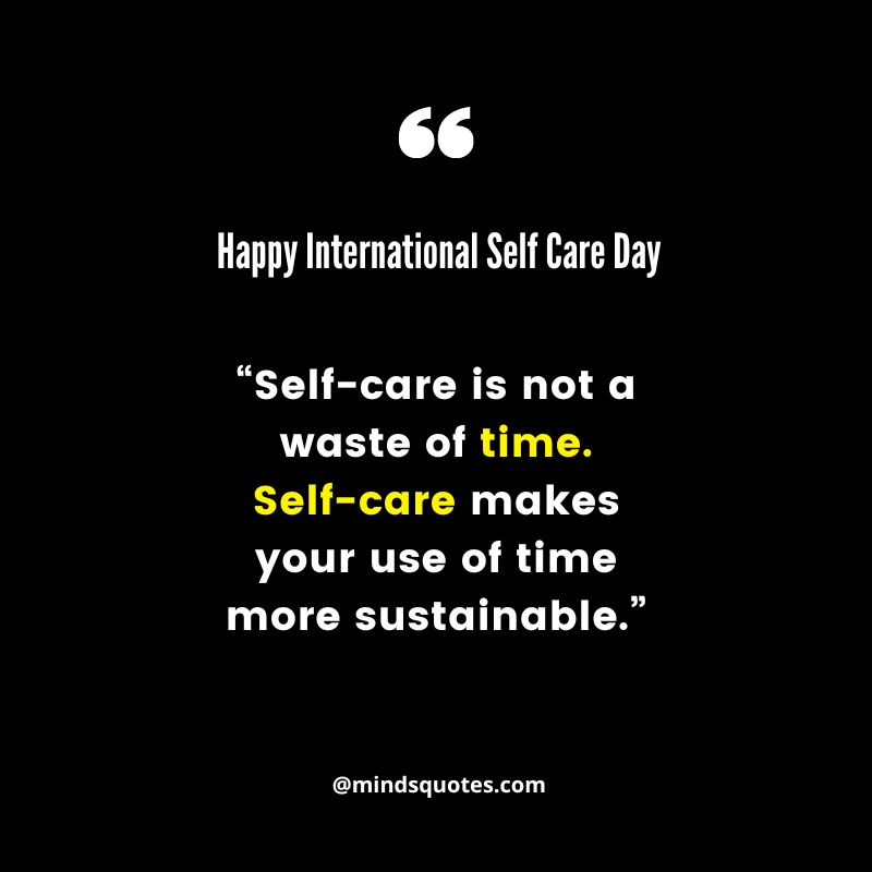 51+ BEST International Self Care Day Quotes, Wishes, Message 9 International Self Care Day Wishes