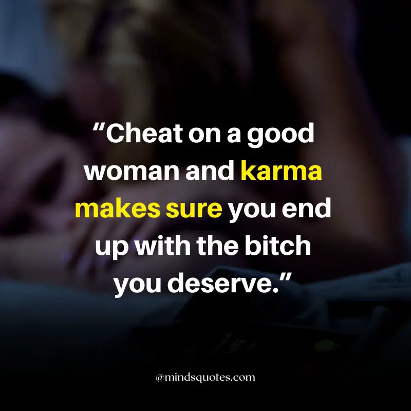 103 BEST Relationship Cheating Quotes for Him, Her & Karma 15 Karma Cheating Quotes