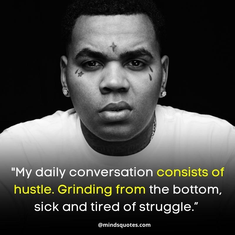 Kevin Gates Quotes About Life & Teach