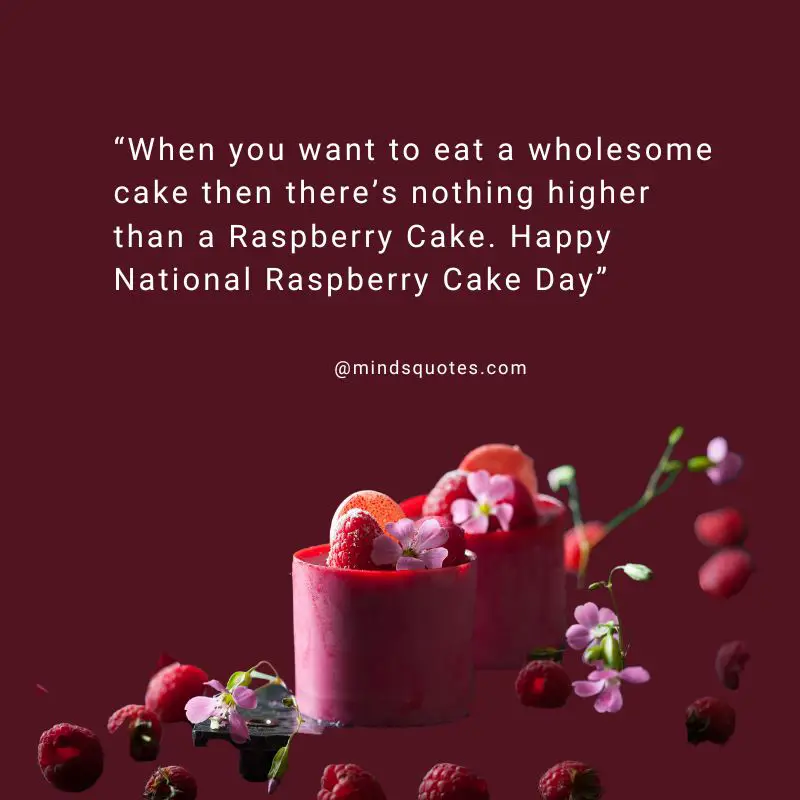 26 BEST Happy National Raspberry Cake Day Quotes & Wishes 6 National Raspberry Cake Day Wishes