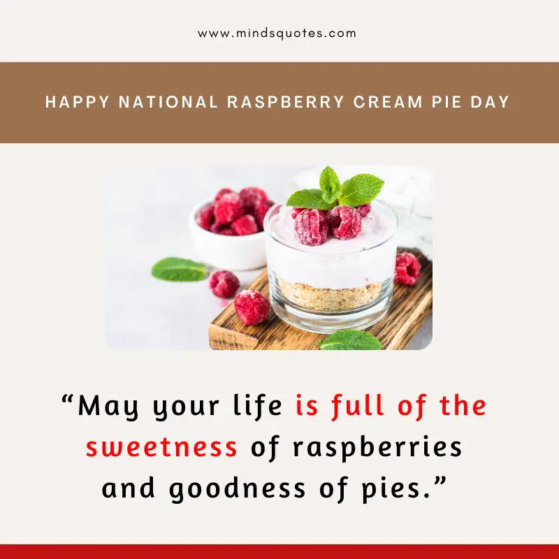22 BEST National Raspberry Cream Pie Day Quotes & Wishes 2 National Raspberry Cream Pie Day Quotes