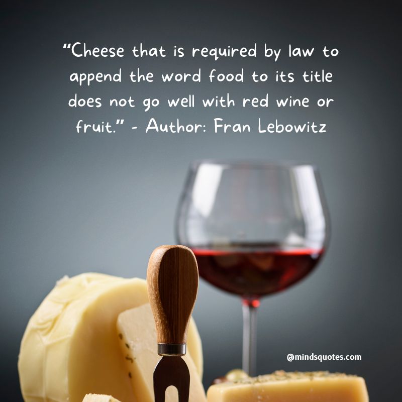 National Wine and Cheese Day Quotes