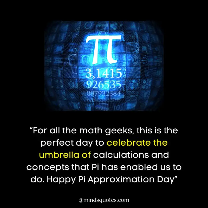38 BEST Pi Approximation Day Quotes, Wishes & Message 12 Pi Approximation Day Wishes