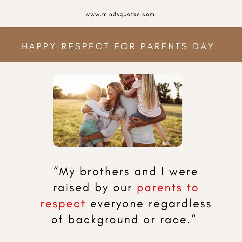 35 BEST Respect For Parents Day Quotes, Wishes & Messages 4 Respect For Parents Day Quotes