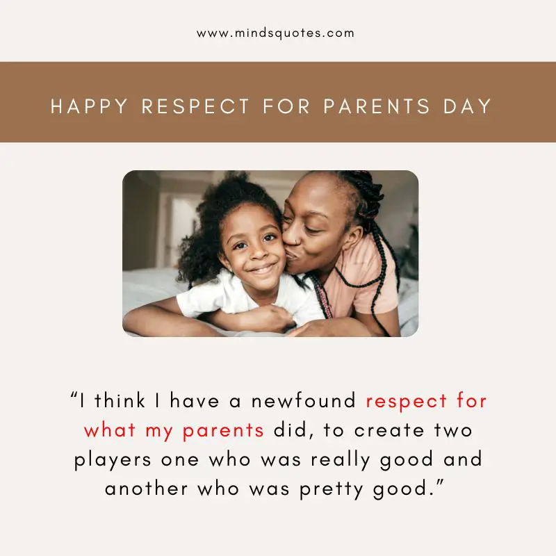 35 BEST Respect For Parents Day Quotes, Wishes & Messages 5 Respect For Parents Day Quotes