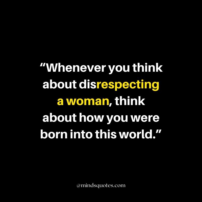 75 Popular Respect Women Quotes That Everyone Should Know 6 Respect Women Sayings