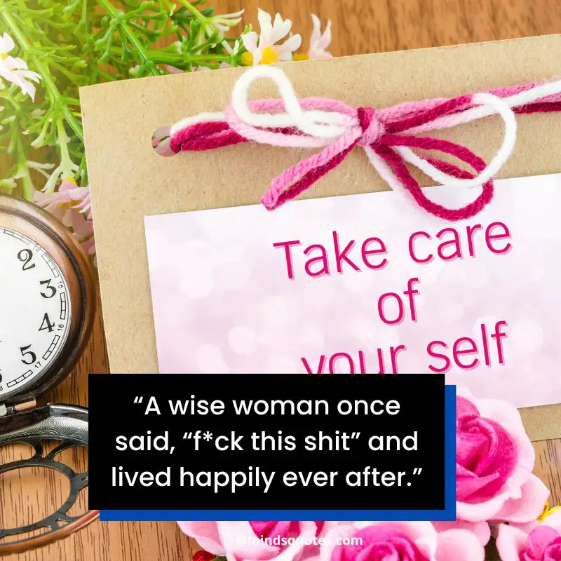 101 Famous Self Care Quotes For When You Need Inspiration 22 Self-Care Quotes Funny