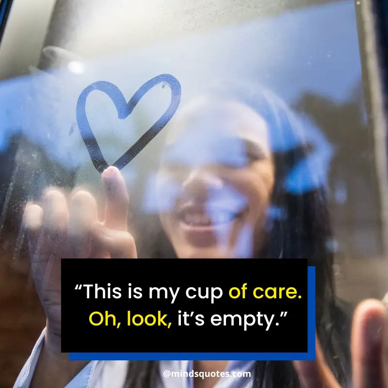 101 Famous Self Care Quotes For When You Need Inspiration 23 Self-Care Quotes Funny