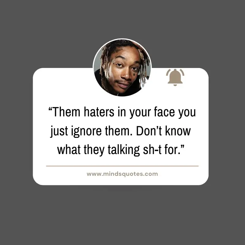 75+ BEST Inspirational Wiz Khalifa Quotes on Love & Life 16 Wiz Khalifa Quotes About Haters
